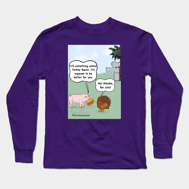 Turkey Bacon Woes Long Sleeve T-Shirt by Enormously Funny Cartoons